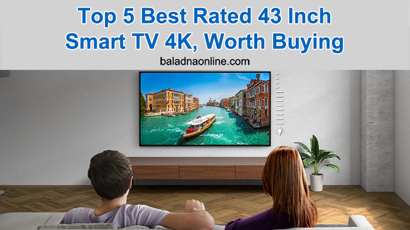Top 5 Best 43 Inch 1080P Smart TVs Worth Buying find-the-best-43-inch-smart-hdtv-for-your-home