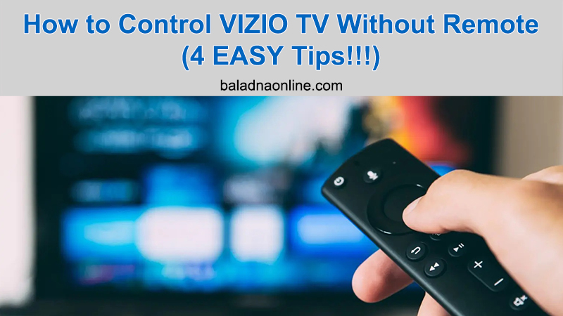 4 Ways to Control Your VIZIO Without Using a Remote 4 ways to control vizo tv without remote